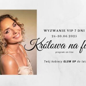 KRÓLOWA NA FALI -  wyzwanie VIP 7 dni on-line