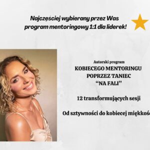 INDYWIDUALNY PROGRAM MENTORINGOWY "NA FALI" 12 sesji plus kurs on-line